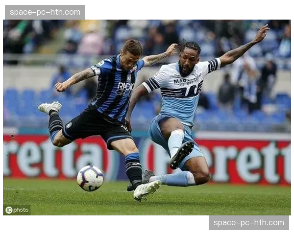 深度复盘：拉齐奥如何利用高效反击终结亚特兰大主场不败金身